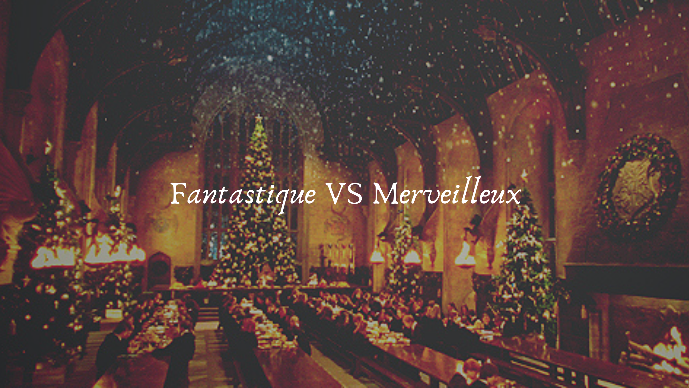 Fantastique VS Merveilleux
