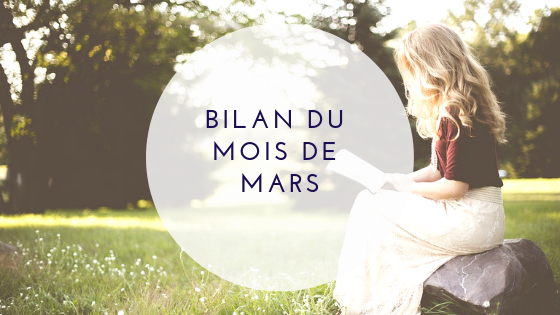 Bilan du mois de Mars