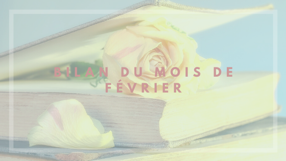 Bilan du mois de Février