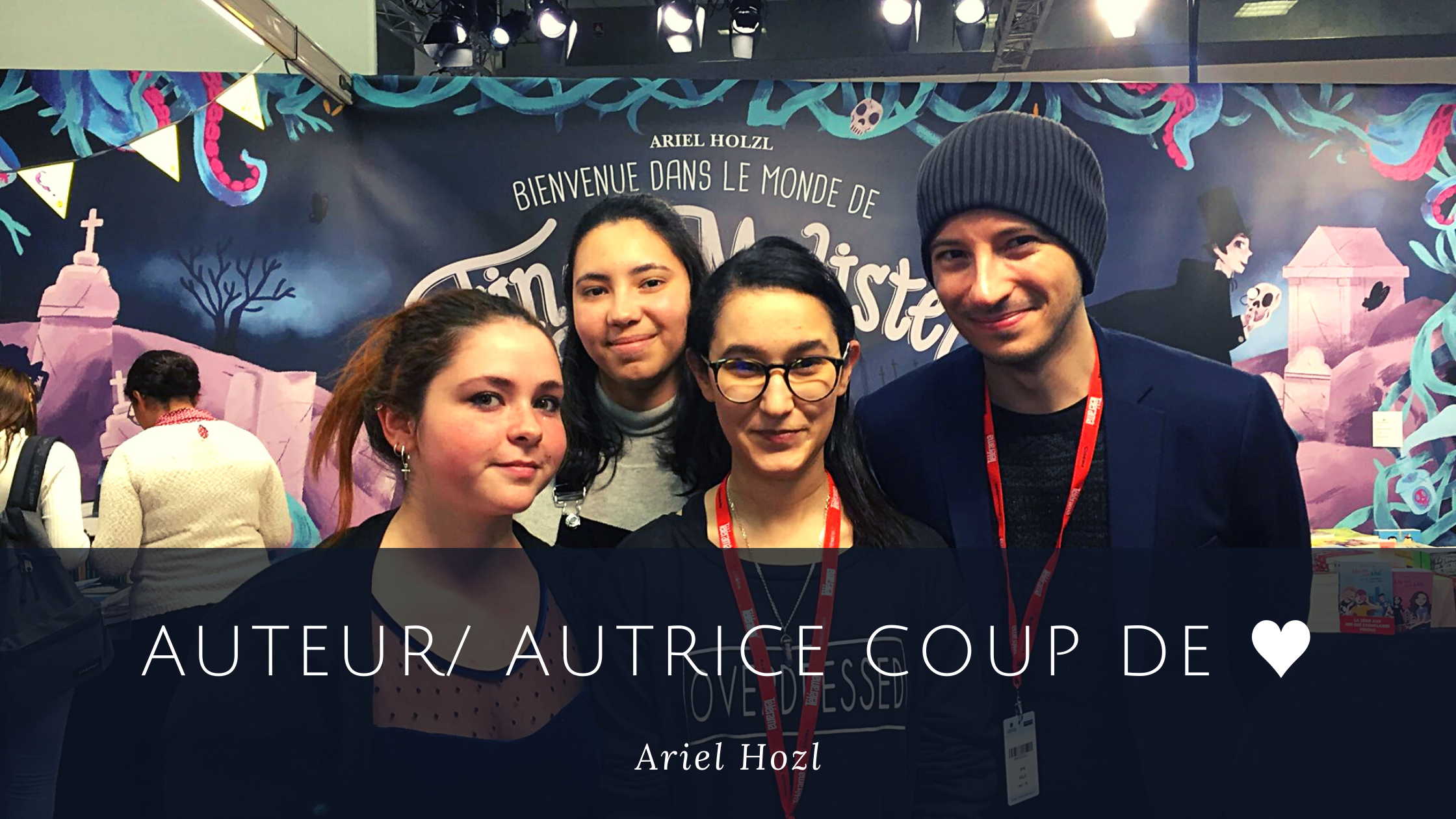 Auteur/ autrice coup de ♥ : Ariel Hozl