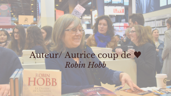 Auteur/ autrice coup de ♥ : Robin Hobb
