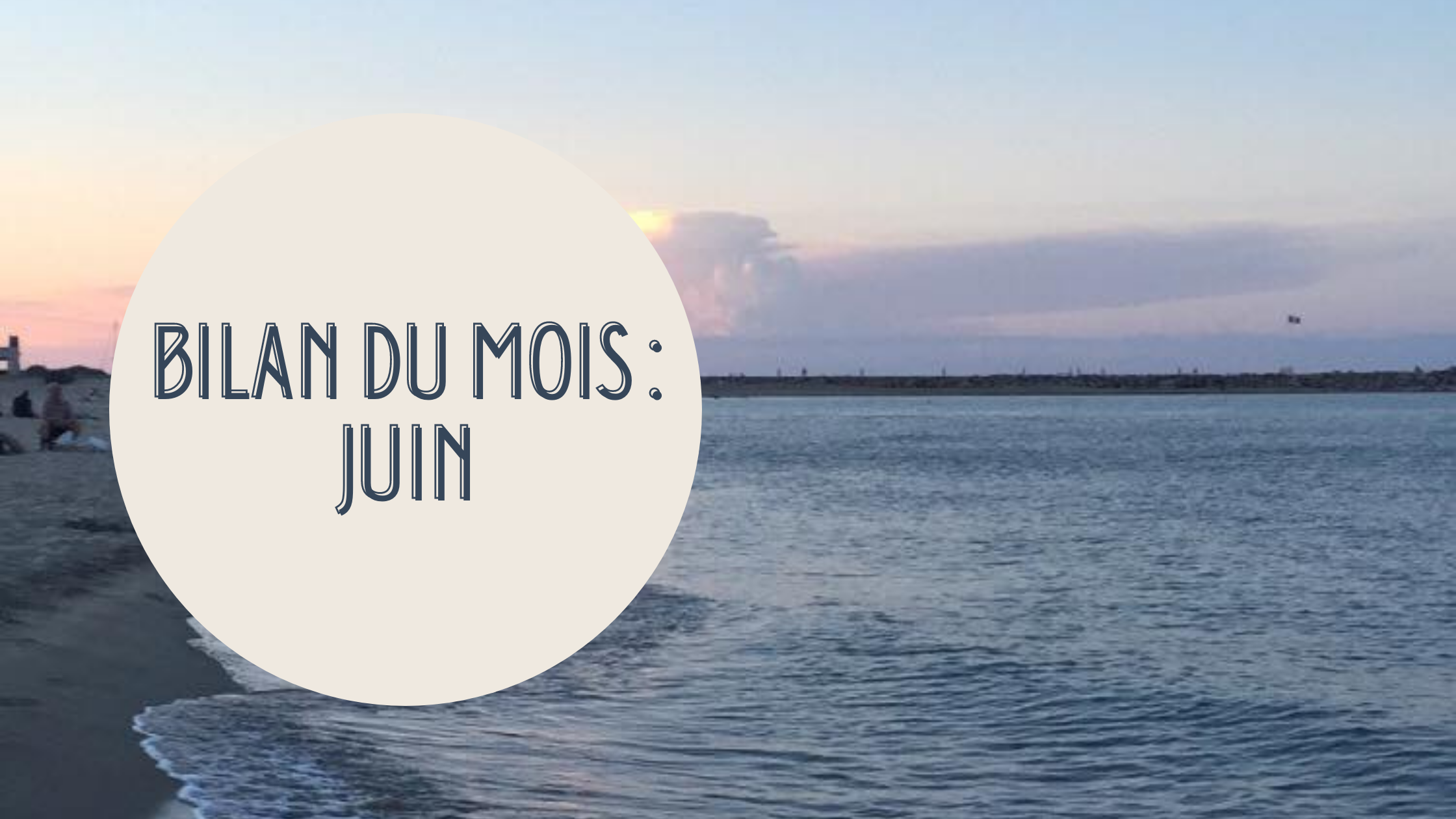 Bilan du mois : Juin